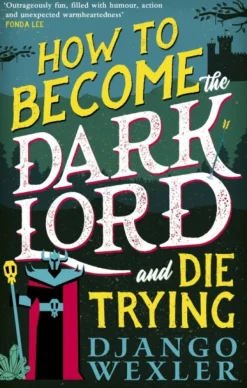 How to Become the Dark Lord and Die Trying