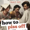 How to Piss Off Men