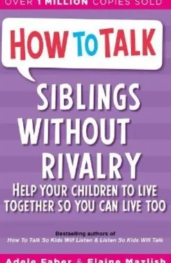 How To Talk: Siblings Without Rivalry