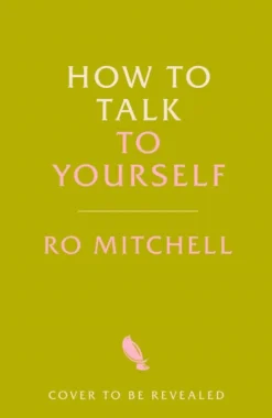 How to Talk to Yourself