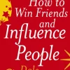 How to Win Friends and Influence People