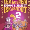 Isämiehen idioottimaiset iskäsadut 2