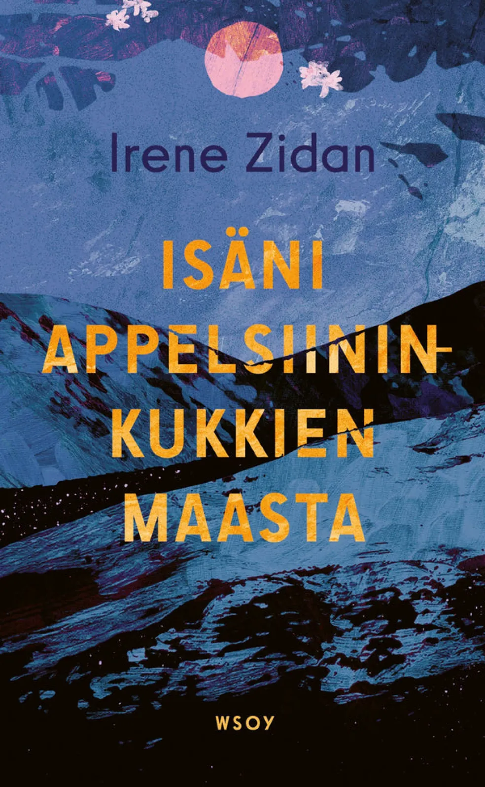 Isäni appelsiininkukkien maasta