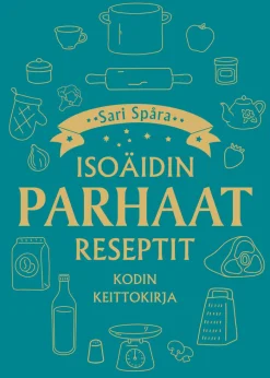 Isoäidin parhaat reseptit - Kodin keittokirja