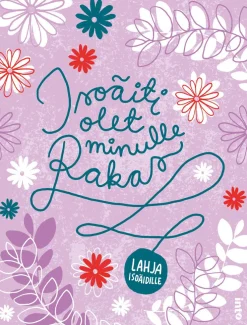 Isoäiti, olet minulle rakas