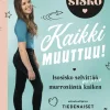 Isosisko. Kaikki muuttuu!