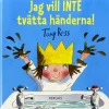 Jag vill inte tvätta händerna!