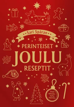 Joulu - Sari Spåran perinteiset joulureseptit