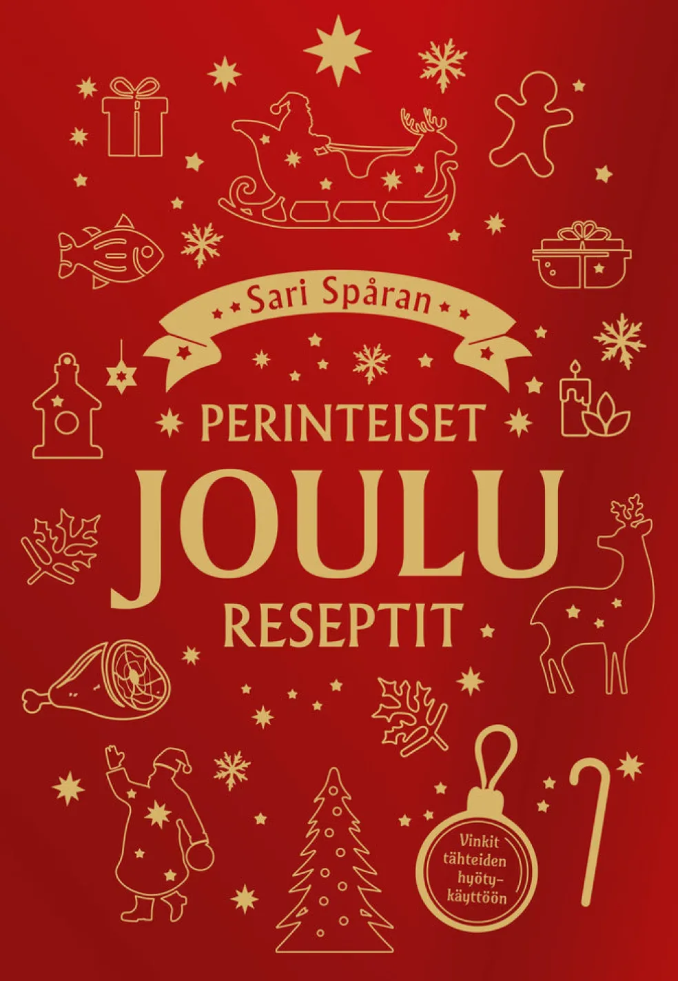 Joulu - Sari Spåran perinteiset joulureseptit