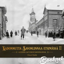 Kadonnutta Savonlinnaa etsimässä osa 2