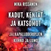 Kadut, kentät ja katsomot