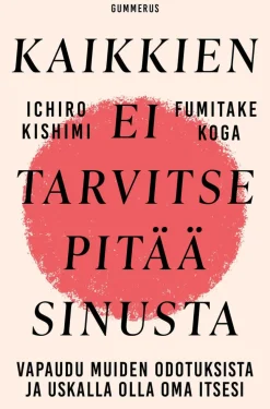 Kaikkien ei tarvitse pitää sinusta