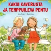 Kaksi kaverusta ja temppuileva pentu
