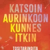 Katsoin aurinkoon kunnes itkin