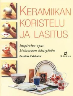 Keramiikan koristelu ja lasitus