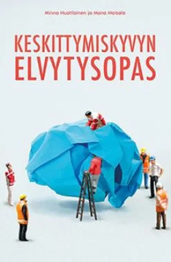 Keskittymiskyvyn elvytysopas