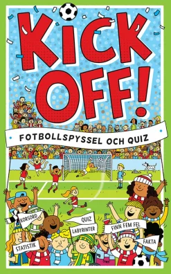 Kickoff! : fotbollspyssel och quiz