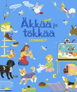 Äkkää ja tökkää - Lemmikit