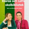 Klaras och Lottas skolbibliotek : idéer och förslag från Flödet