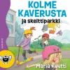 Kolme kaverusta ja skeittiparkki