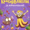 Kookosbanaani ja hypnoosikone