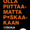 Kuinka olla piittamatta p*skaakaan - työkirja