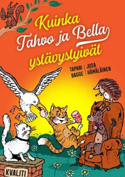 Kuinka Tahvo ja Bella ystävystyivät