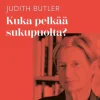 Kuka pelkää sukupuolta?