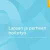 Lapsen ja perheen hoitotyö