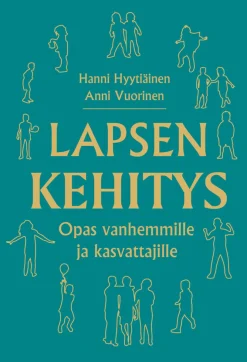 Lapsen kehitys - Opas vanhemmille ja kasvattajille