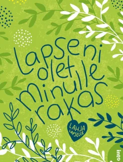 Lapseni, olet minulle rakas