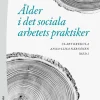 Ålder i det sociala arbetets praktiker
