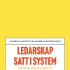 Ledarskap satt i system : röster om vidgade perspektiv