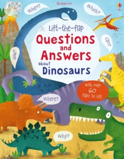 Lift-the-flap Questions and Answers about Dinosaurs