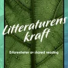 Litteraturens kraft : erfarenheter av shared reading