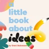 Little Book About Ideas, A