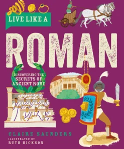 Live Like a Roman