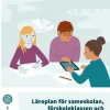 Läroplan för sameskolan, förskoleklassen och fritidshemmet. Lsam22 : Uppdaterad 2025