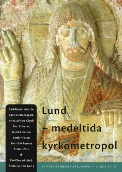 Lund - medeltida kyrkometropol : symposium i samband med ärkestiftet Lunds 900-årsjubileum, 27-28 april 2003