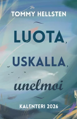 Luota, uskalla, unelmoi