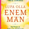 Lupa olla enemmän