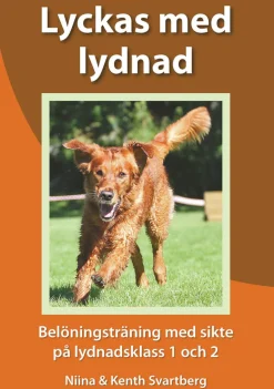 Lyckas med lydnad : belöningsträning med sikte på lydnadsklass 1 och 2