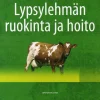 Lypsylehmän ruokinta ja hoito