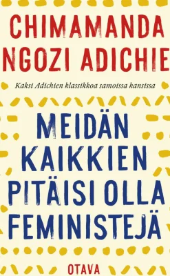 Meidän kaikkien pitäisi olla feministejä ja Rakas ystäväni -yhteisnide