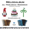Melodialbum : jul, födelsedag, midsommar
