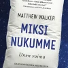 Miksi nukumme - Unen voima