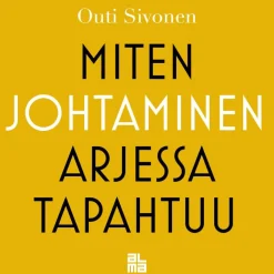 Miten johtaminen arjessa tapahtuu