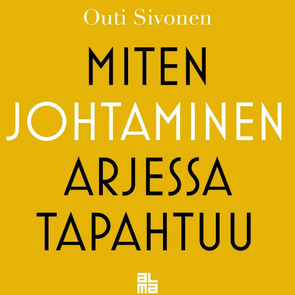 Miten johtaminen arjessa tapahtuu