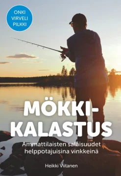 Mökkikalastus - Ammattilaisten salaisuudet helppotajuisina vinkkeinä