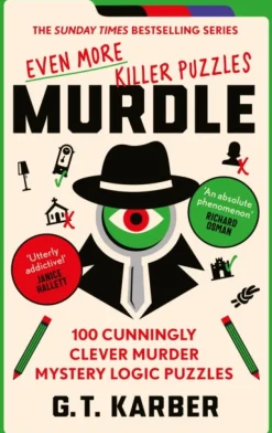 Murdle: Even More Killer Puzzles: THE SUNDAY TIMES BESTSELLING SERIES